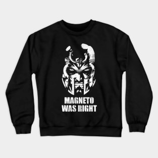 Magneto was Right Crewneck Sweatshirt
